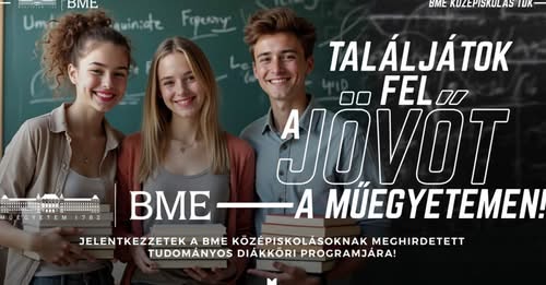 Tudomány és továbbtanulás iránt érdeklődő Diákok, figyelem!